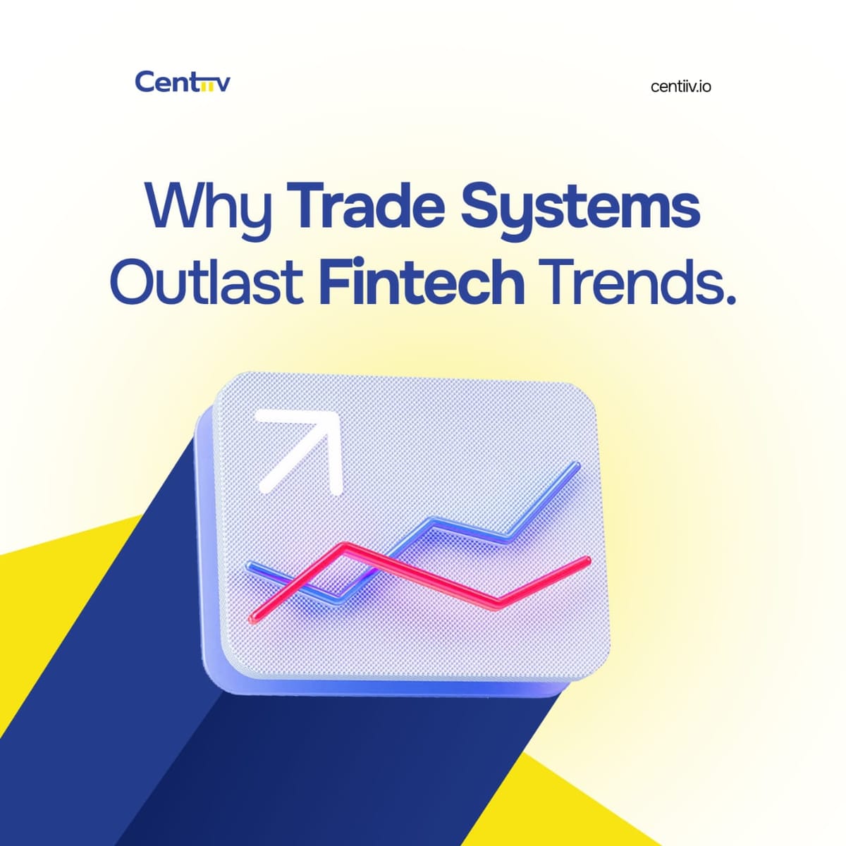 Why Trade Systems Outlast Fintech Trends